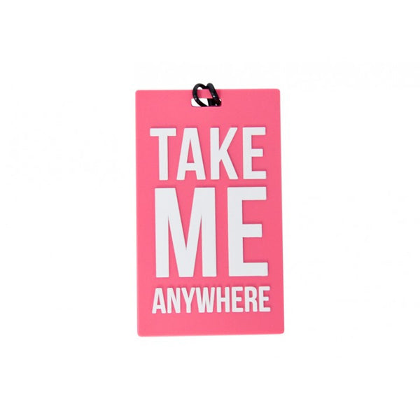 Take Me Anywhere Travel Luggage Tag