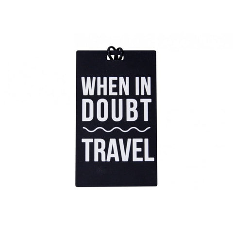 When In Doubt Travel Luggage Tag